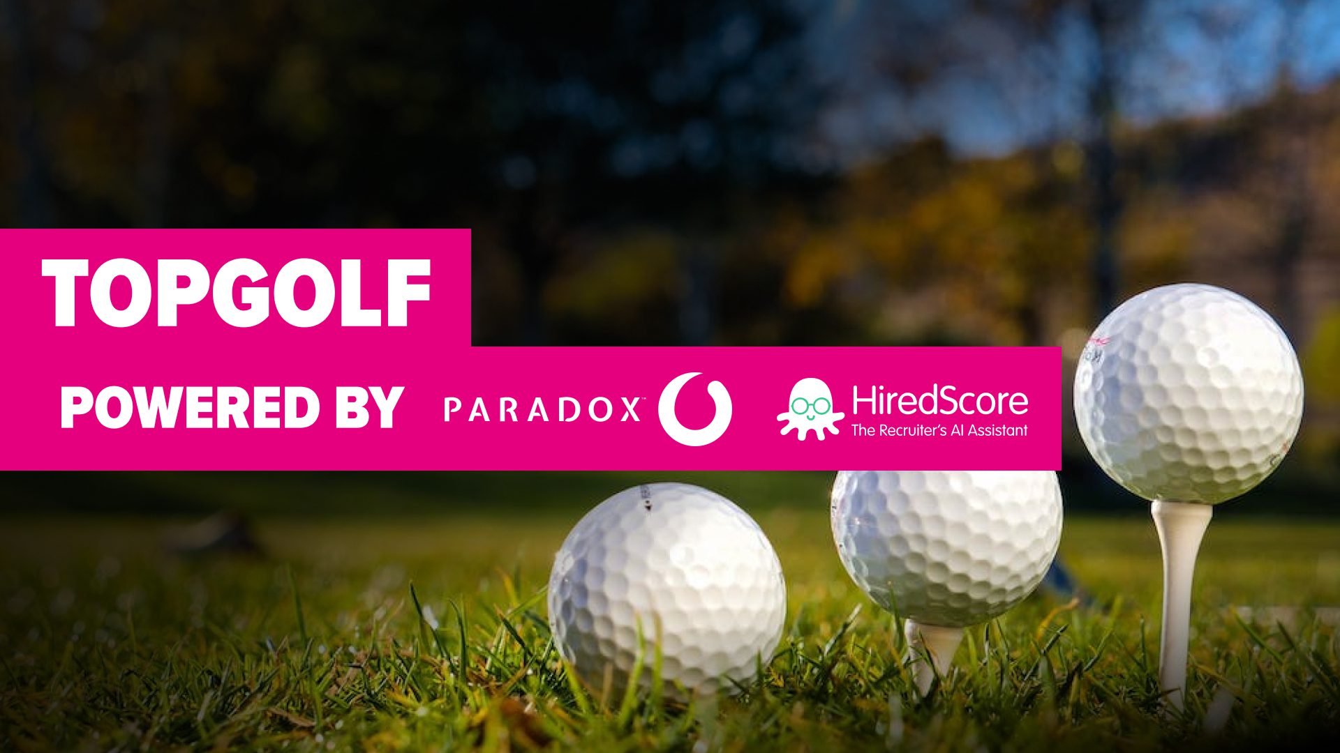 Paradox x HiredScore TopGolf UNLEASH America