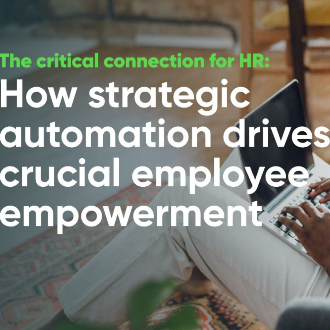 The Critical Connection For HR: How Strategic Automation Drives Crucial ...